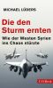 Die den Sturm ernten · Wie der Westen Syrien ins Chaos stürzte