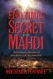 End Times and the Secret of the Mahdi · Unlocking the Mystery of Revelation and the Antichrist