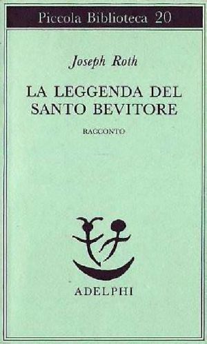 La leggenda del santo bevitore e altri racconti