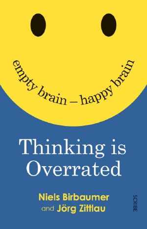 Thinking Is Overrated · Empty Brain · Happy Brain