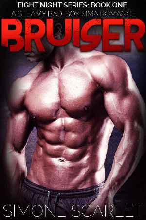 Bruiser · Fight Night Series · Book One - A Steamy Bad-Boy MMA Romance