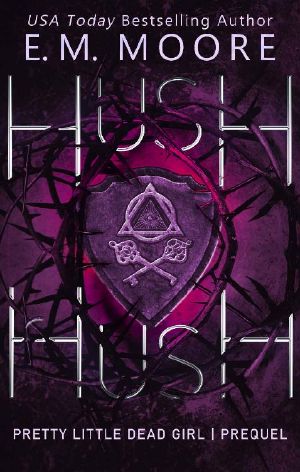 Hush, Hush: A Dark College Romance (Pretty Little Dead Girl)