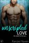 Unscripted Love · He Couldn't Let Her Go... (Hollywood Secrets Book 3)