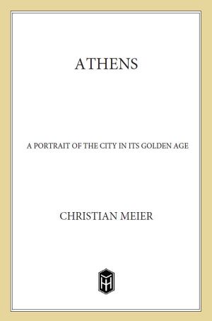 Athens · A Portrait of the City in Its Golden Age