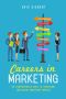 Careers in Marketing · The Comprehensive Guide to Traditional and Digital Marketing Careers