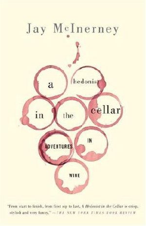 A Hedonist in the Cellar · Adventures in Wine