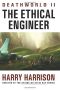 Deathworld II · the Ethical Engineer