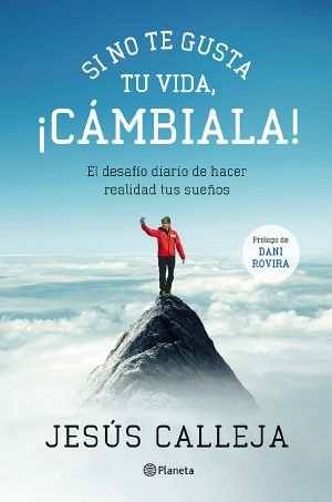 Si No Te Gusta Tu Vida, ¡cámbiala!