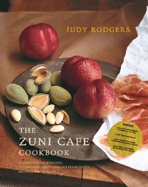 The Zuni Cafe Cookbook · A Compendium of Recipes and Cooking Lessons From San Francisco's Beloved Restaurant · A Compendium of Recipes and Cooking Lessons From San Francisco's Beloved Restaurant