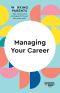 Managing Your Career (HBR Working Parents Series)