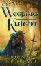 The Weeping Knight