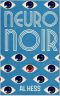 Neuro Noir (A World Running Down Prequel Novelette)