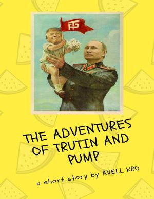 The Adventures of Trutin and Pump