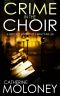 CRIME IN THE CHOIR a fiercely addictive crime thriller (Detective Markham Mystery Book 1)