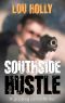 SOUTHSIDE HUSTLE · A Gripping Action Thriller Full of Suspense