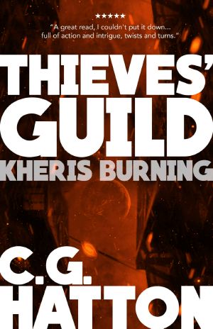 Kheris Burning (Thieves' Guild Origins: LC Book One): A Fast Paced Scifi Action Adventure Novel