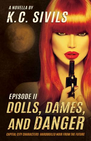 Dolls, Dames, and Danger · Capital City Characters · Episode II