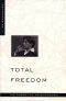 Total Freedom · The Essential Krishnamurti