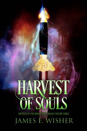 Harvest of Souls · Disciples of the Horned One Volume Three (Soul Force Saga Book 3)