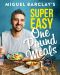 Miguel Barclay's Super Easy One Pound Meals