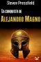 La Conquista De Alejandro Magno