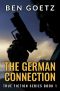 The German Connection (True Fiction Series Book 1)