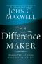 The Difference Maker · Making Your Attitude Your Greatest Asset