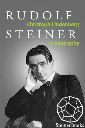 Rudolf Steiner · A Biography