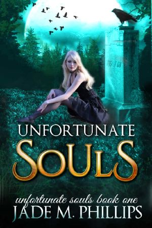 Unfortunate Souls (Book 1) · Unfortunate Souls Series (The Unfortunate Souls Series)