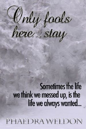 Only Fools Here, Stay