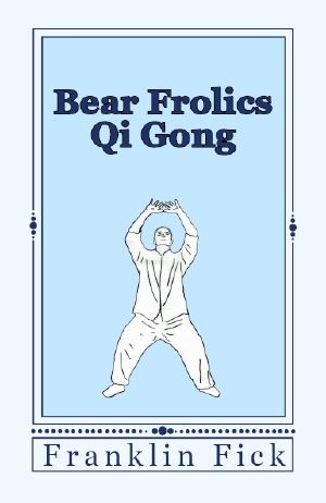 Bear Frolics Qi Gong