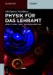 Physik für das Lehramt · Band 3 Atom-, Kern- und Quantenphysik