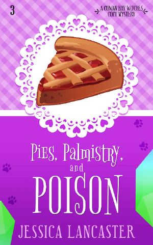 Pies, Palmistry, and Poison (Cowan Bay Witches Cozy Mystery Book 3)