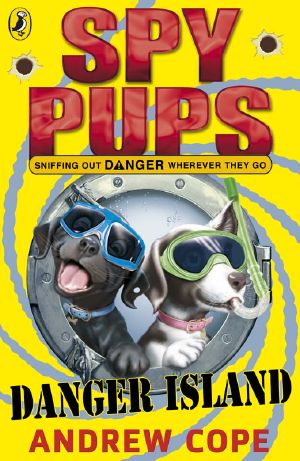 Spy Pups 04 · Danger Island