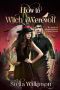 How to Witch a Werewolf (The Magical Misadventures of Emily Rand Book 2)