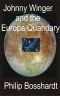 Johnny Winger and the Europa Quandary