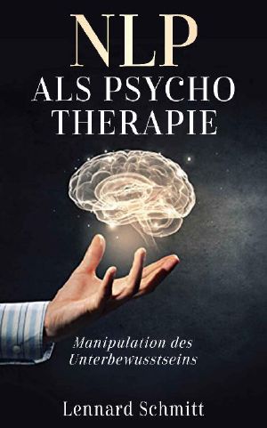 NLP als Psycho Therapie · Manipulation des Unterbewusstseins