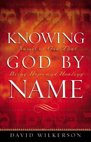 Knowing God by Name · Names of God That Bring Hope and Healing