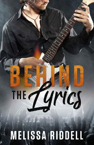 Behind the Lyrics · An Enemies-to-Lovers Rockstar Romance