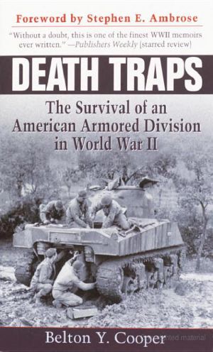 Death Traps · The Survival of an American Armored Division in World War II