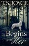 It Begins with Her (Becoming the Wolf Book 4)