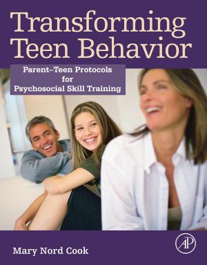 Transforming Teen Behavior, Parent—Teen Protocols for Psychosocial Skills Training