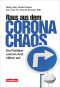 Raus aus dem Corona-Chaos