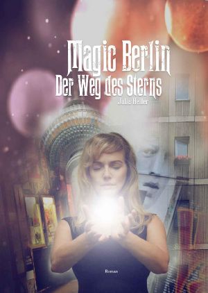 Magic Berlin · Der Weg des Sterns