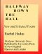 Halfway down the hall new and selected poems