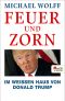 Feuer und Zorn, Im Weißen Haus von Donald Trump