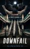 Downfail · A Dystopian Robot Rebellion Adventure