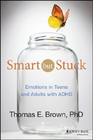 Smart but Stuck · Emotions in Teens and Adults With ADHD