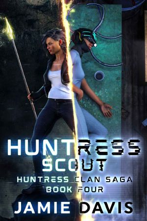 Huntress Scout (Huntress Clan Saga Book 4)