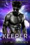 Her Alien Keeper · A Sci-Fi Alien Abduction Romance (Praezorian Bounty Hunters Book 2)